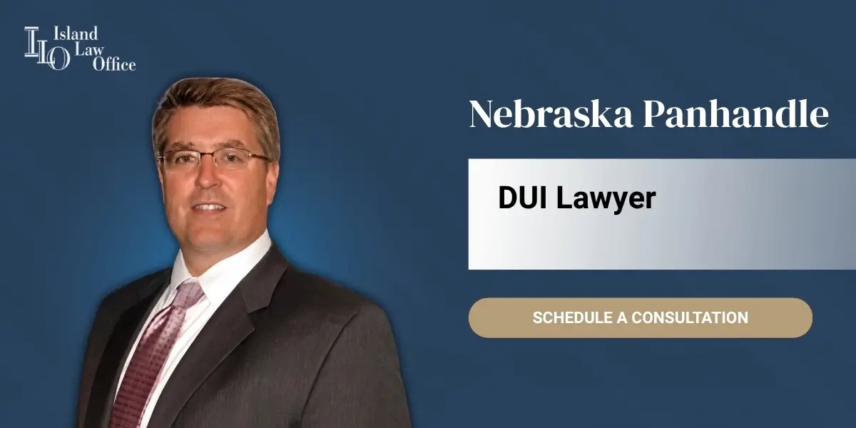 Nebraska Panhandle DUI Lawyer