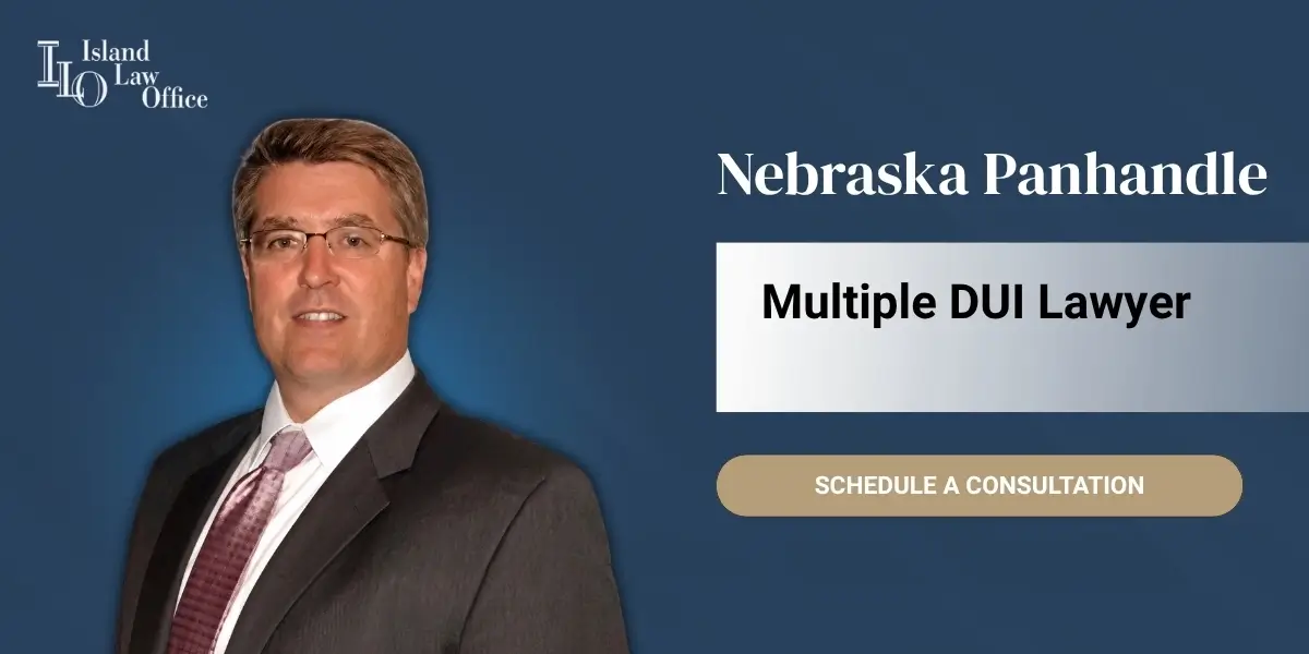 Nebraska Panhandle Multiple DUI Lawyer