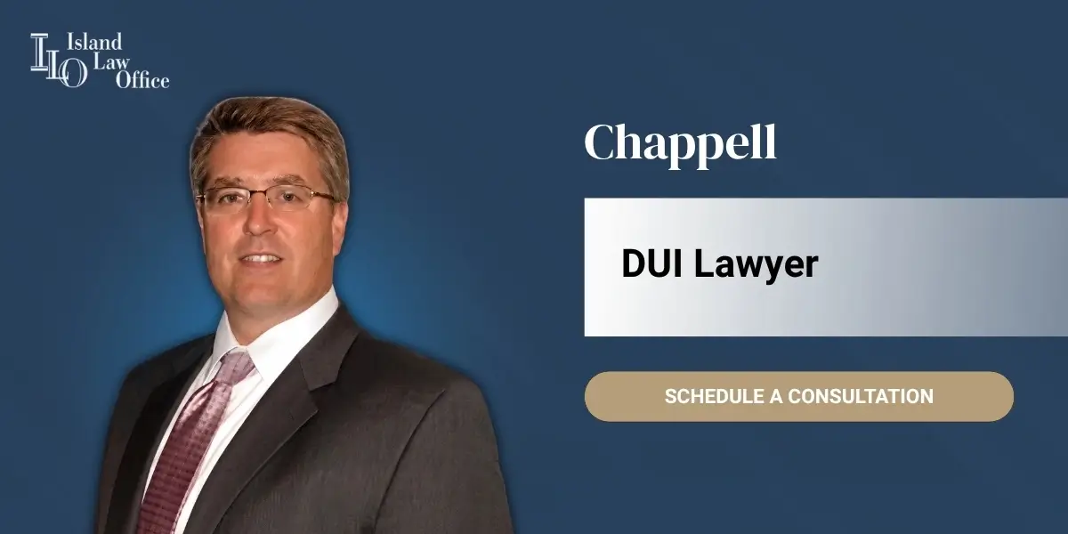 Chappell DUI Lawyer