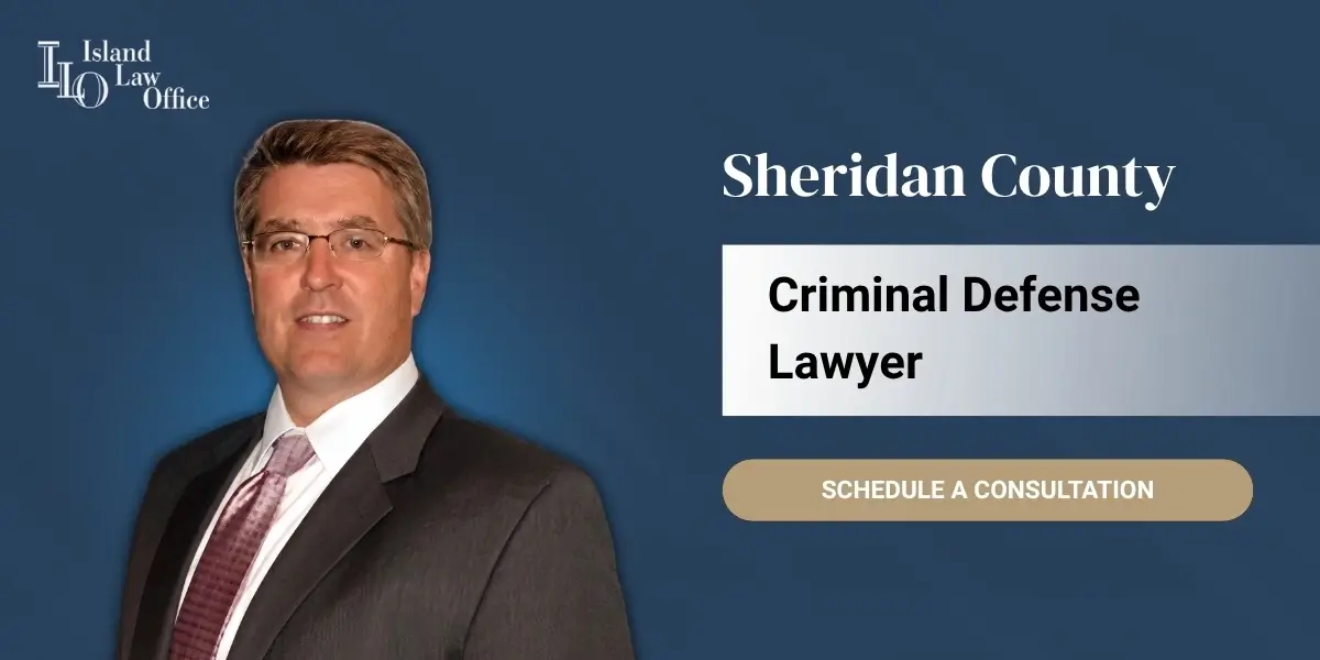 Sheridan County Criminal Defense Lawyer