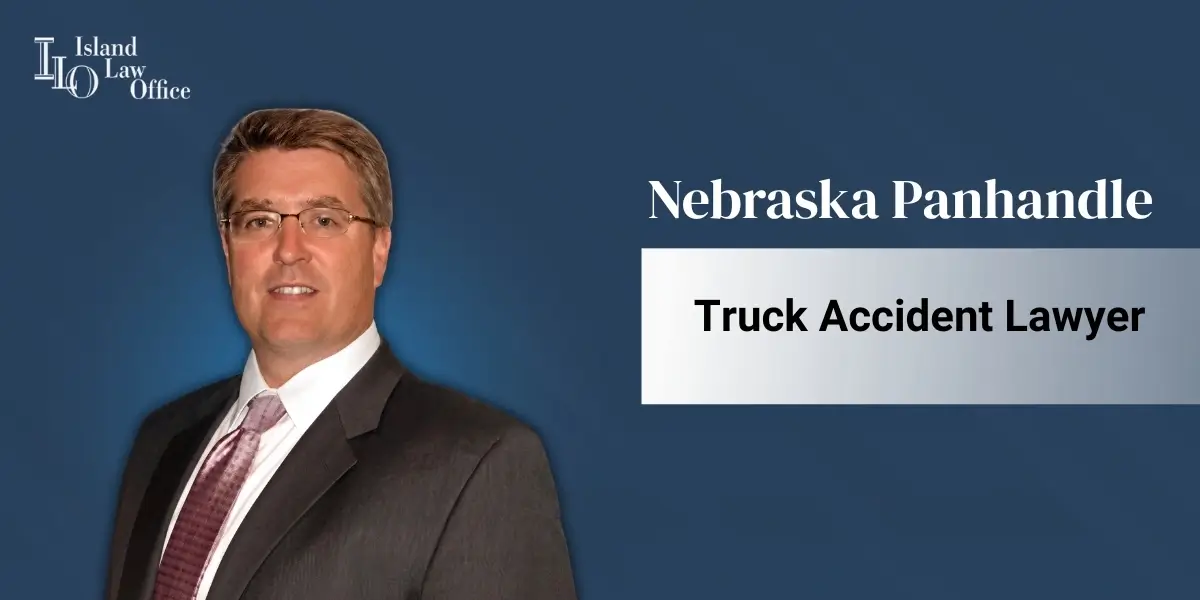 Nebraska Panhandle Truck Accident Lawyer