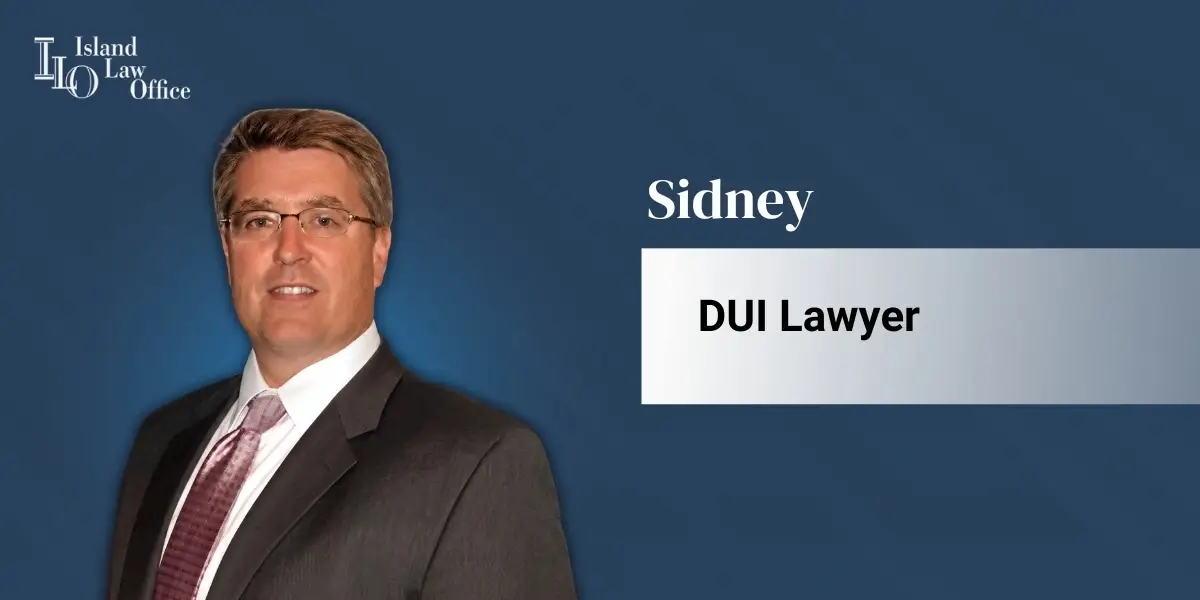 Sidney DUI Lawyer